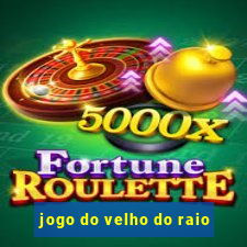 jogo do velho do raio